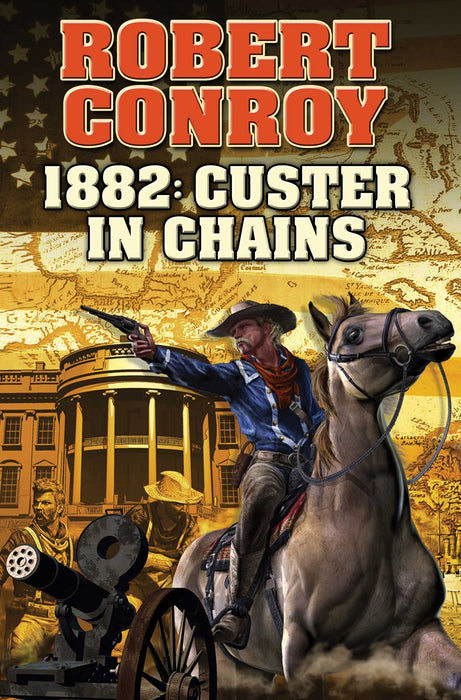 1882: Custer in Chains (1) (BAEN)