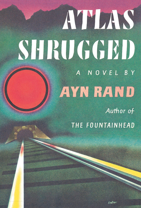 Atlas Shrugged: (Centennial Edition)